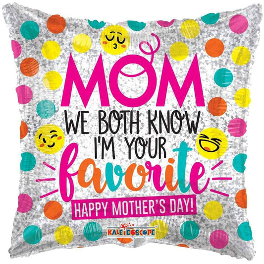 18" Mom We Both Know I'm Your Favorite (100ct) - Conver USA